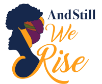 And still we rise productions