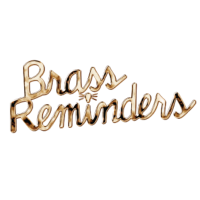 Brass reminders