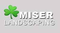 Miser landscaping