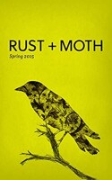 Rust+moth: a literary and arts journal