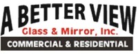 A Better View Glass and Mirror and Property Services