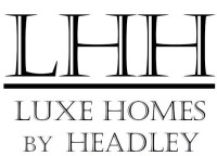 Luxe homes by headley