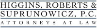 Higgins, roberts & suprunowicz p.c. - attorneys at law